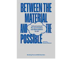 Between the Material and the Possible