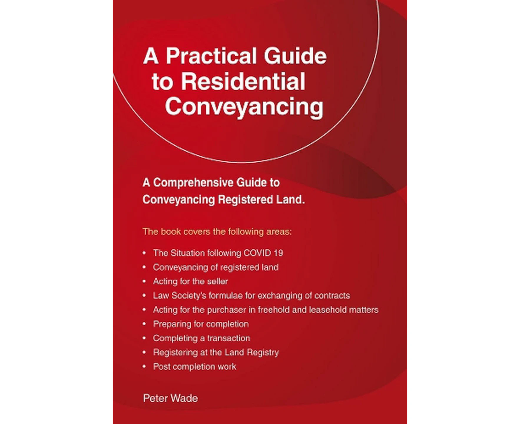 A Practical Guide to Residential Conveyancing