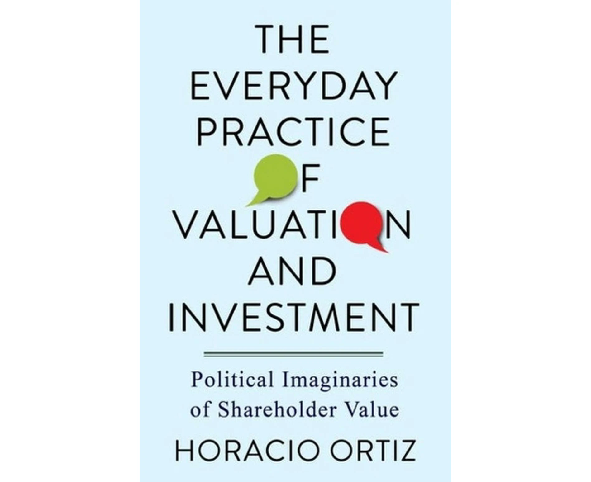 The Everyday Practice of Valuation and Investment