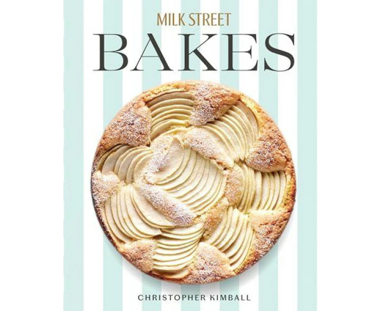 Milk Street Bakes by Christopher Kimball