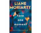 Here One Moment by Liane Moriarty - Book