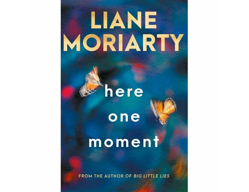 Here One Moment by Liane Moriarty - Book