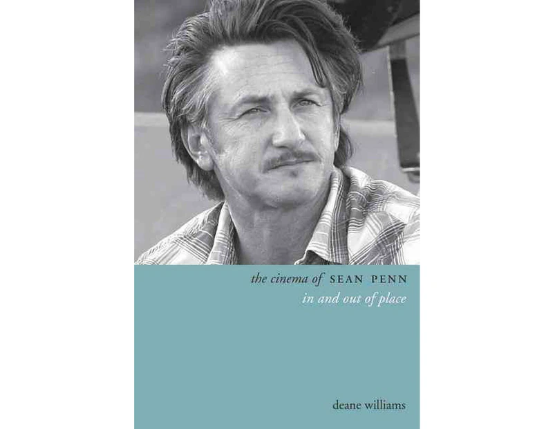 The Cinema of Sean Penn: In and Out of Place (Directors' Cuts) Book