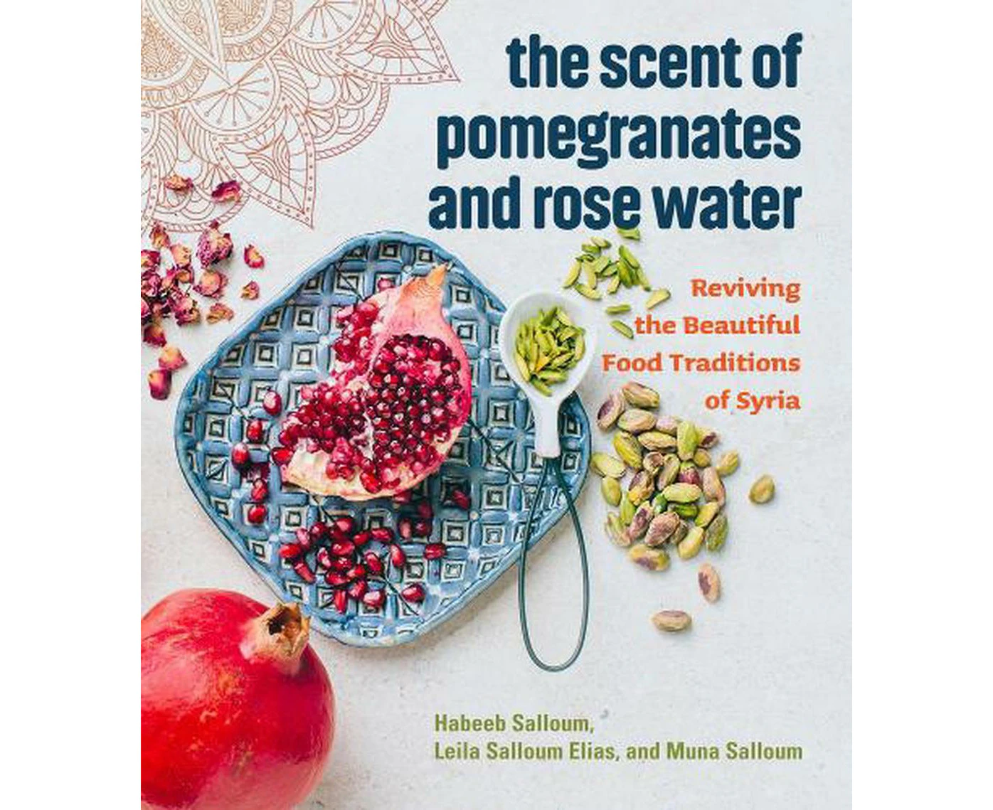 The Scent of Pomegranates and Rose Water