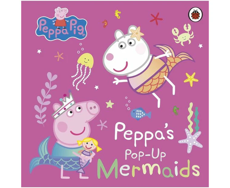 Peppa Pig: Peppa's Pop-Up Mermaids - Book