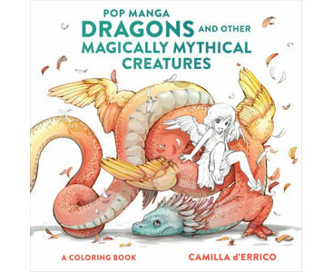 Pop Manga Dragons and Other Magically Mythical Creatures: A Coloring Book