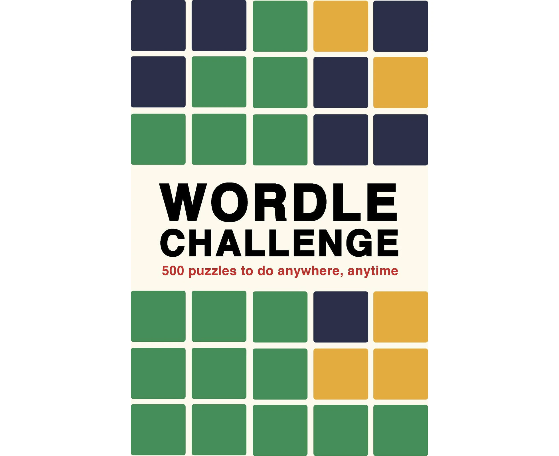 Wordle Challenge: 500 Puzzles to do anywhere, anytime