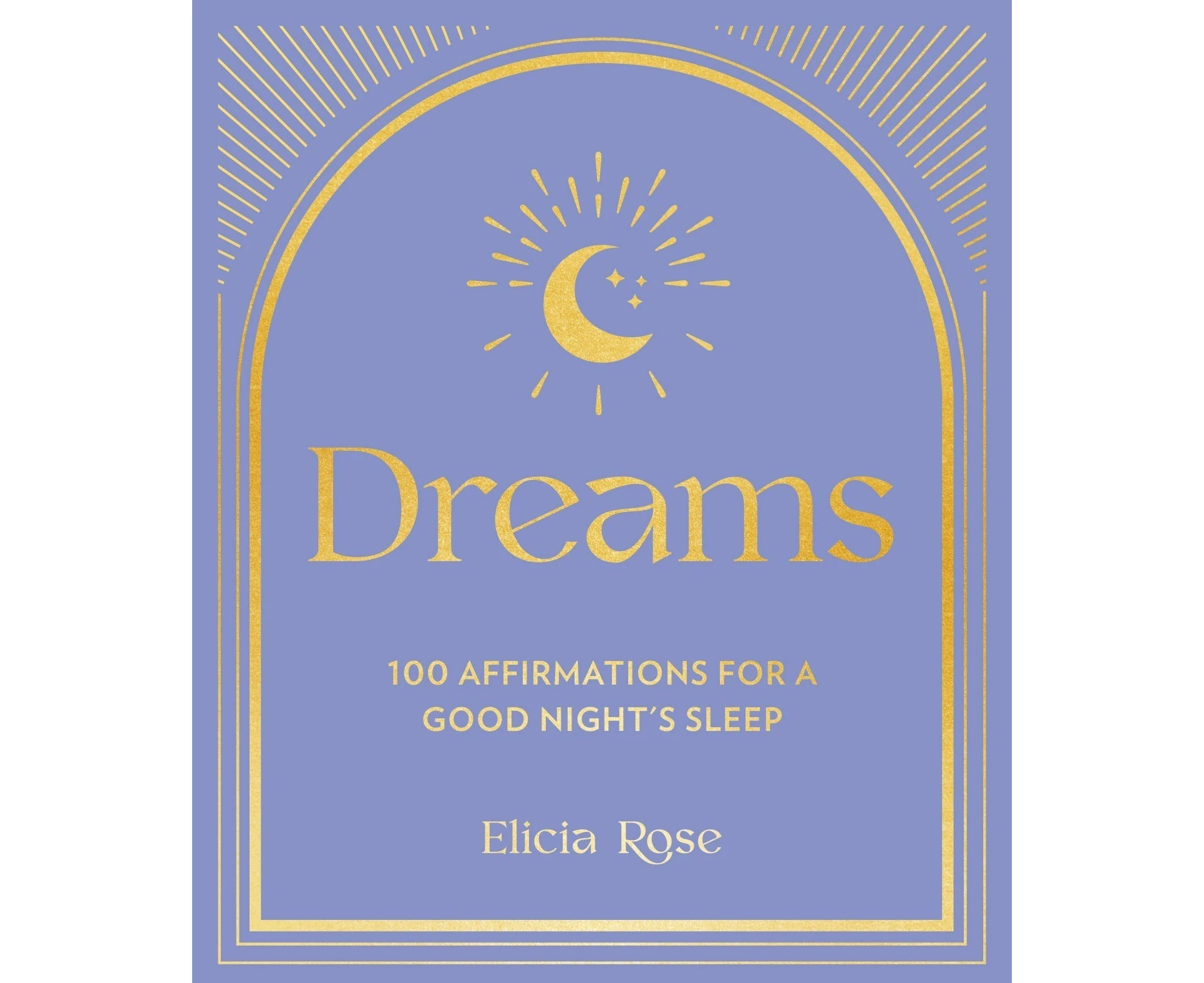 Dreams: 100 Affirmations for a Good Night's Sleep: Volume 2