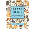 Kawaii Doggies: Learn to Draw over 100 Adorable Pups in All their Glory: Volume 7