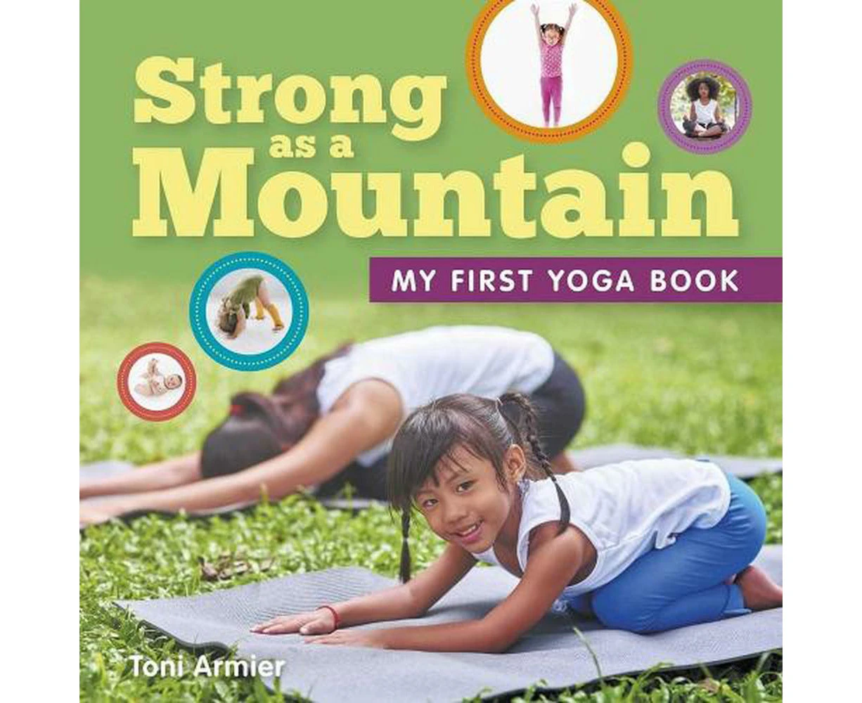 Strong as a Mountain (My First Yoga Book)