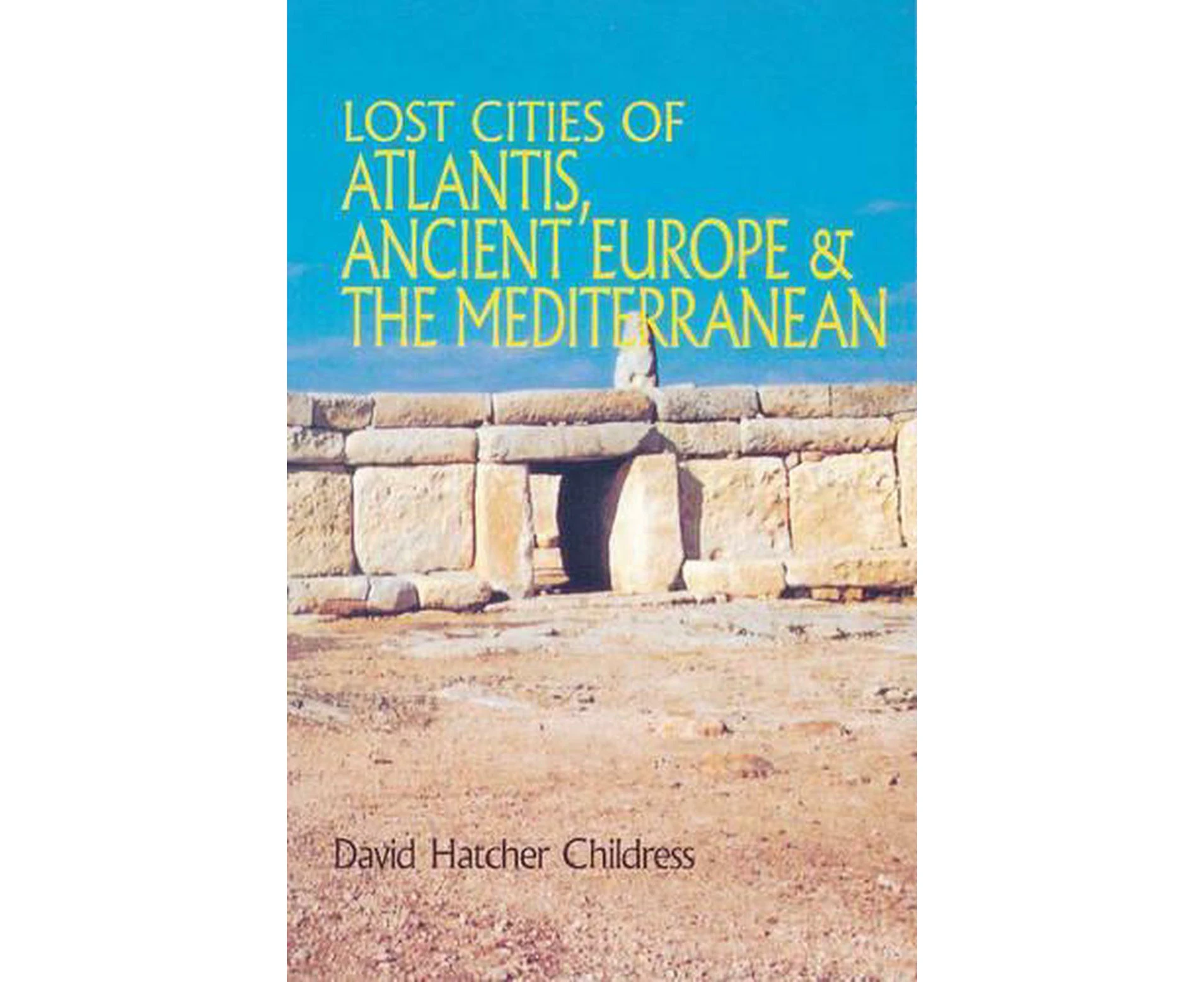 Lost Cities of Atlantis, Ancient Europe & the Mediterranean