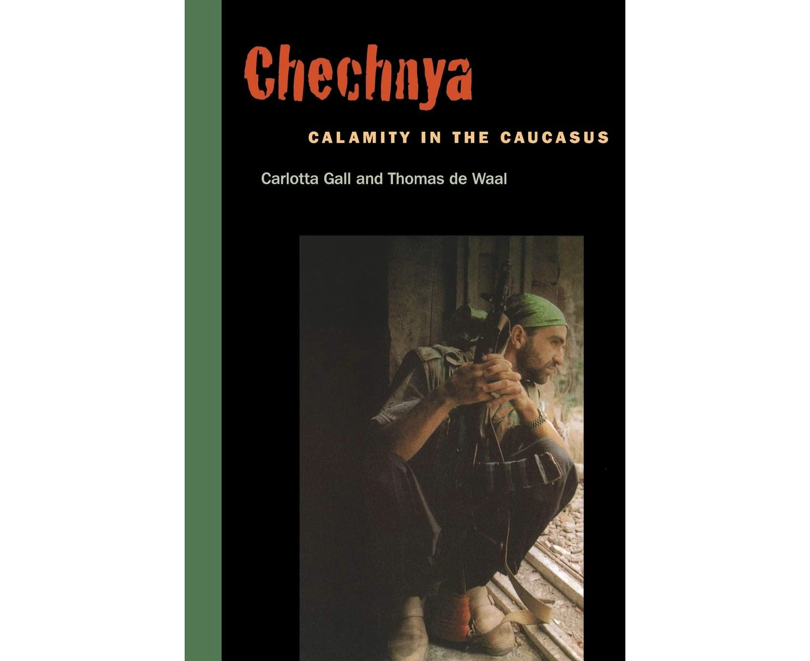 Chechnya: Calamity in the Caucasus