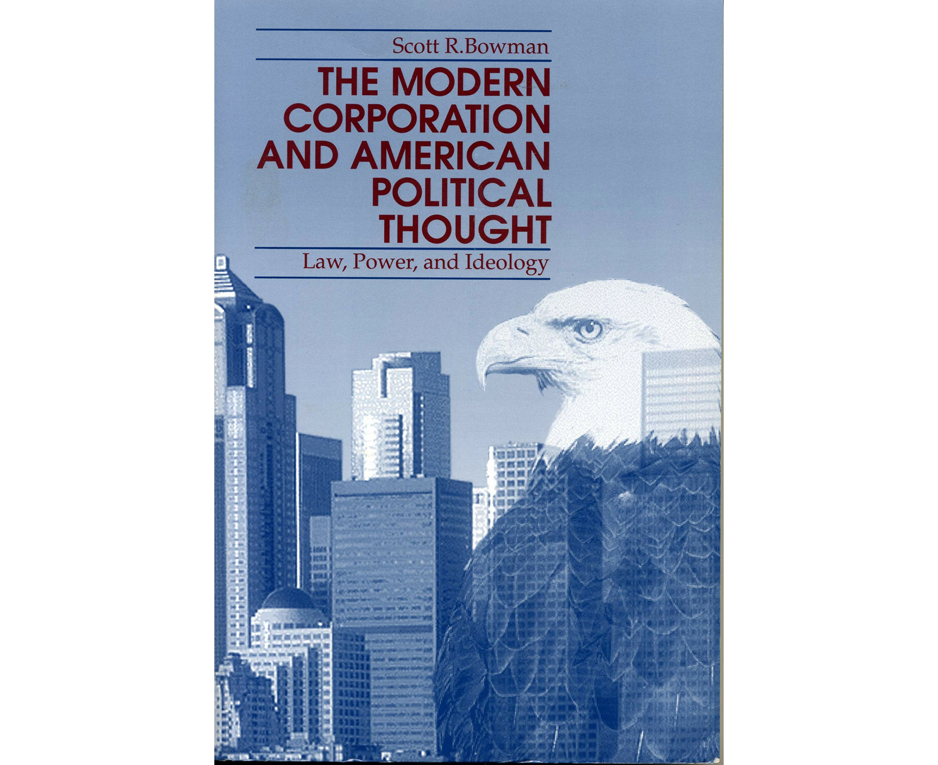 The Modern Corporation and American Political Thought: Law, Power, and Ideology