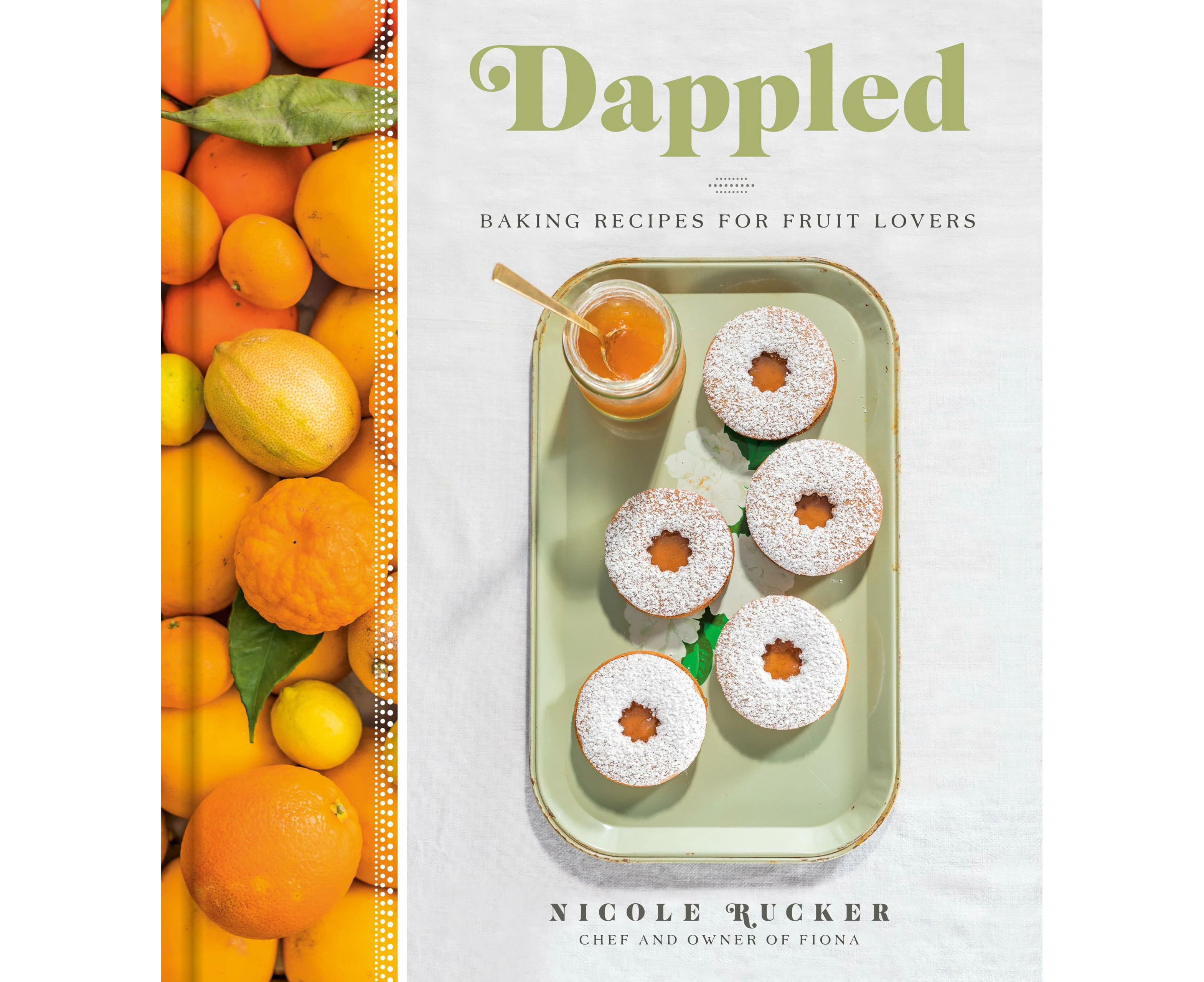 Dappled: Baking Recipes for Fruit Lovers: A Cookbook