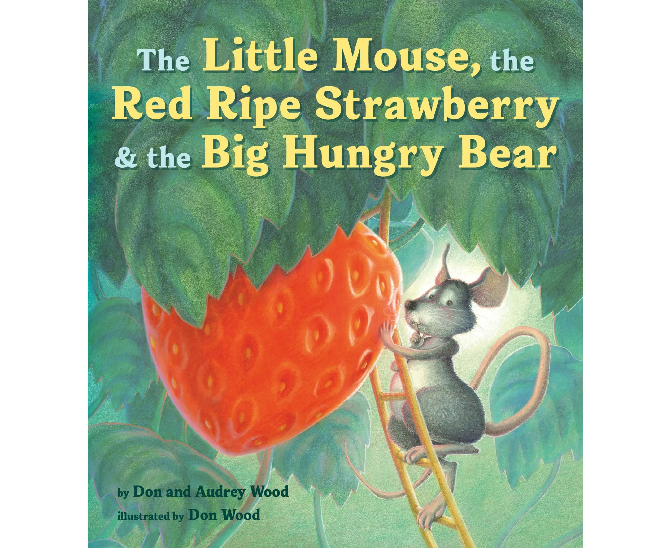 The Little Mouse, the Red Ripe Strawberry, and the Big Hungry Bear