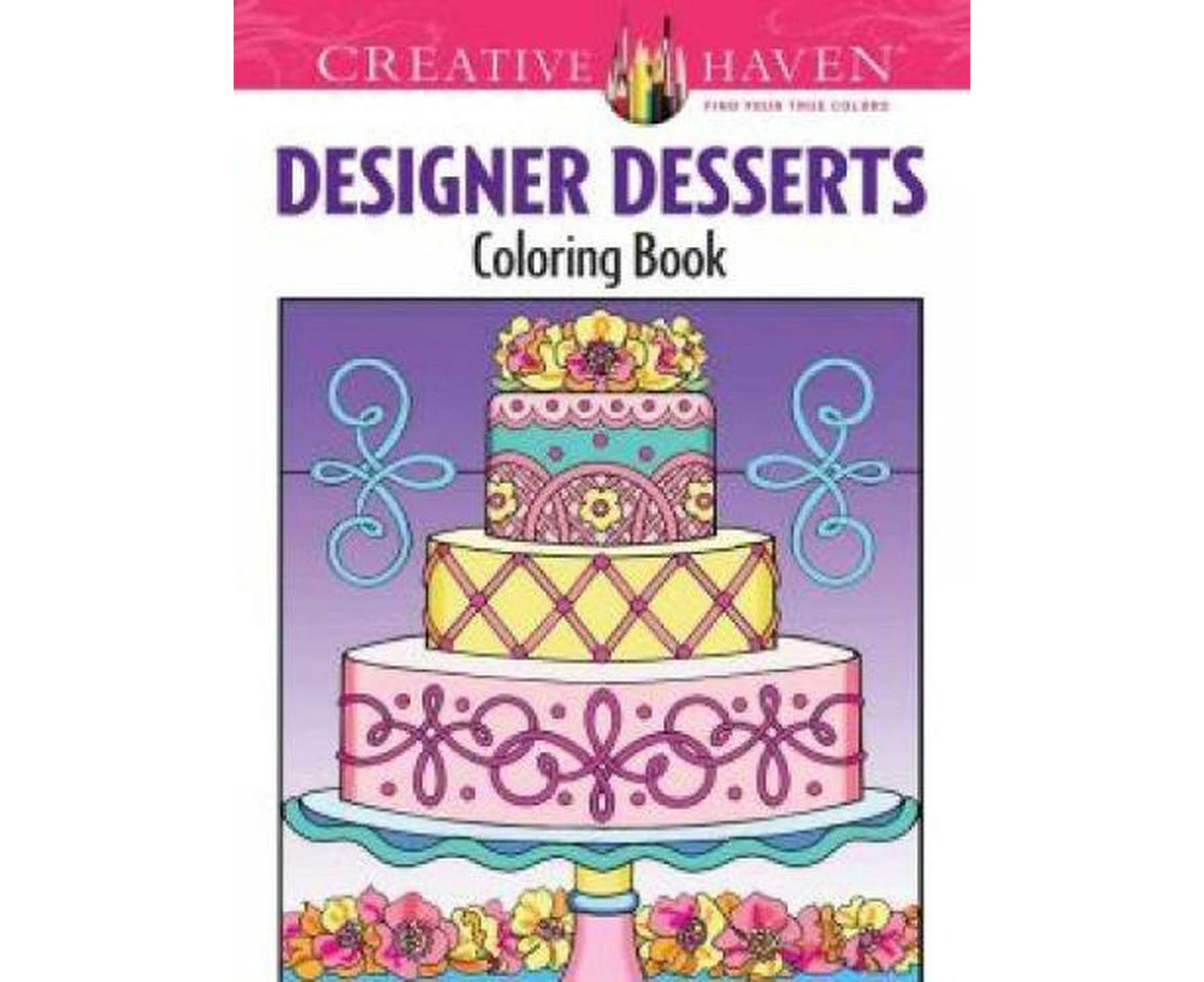 Creative Haven Designer Desserts Coloring Book