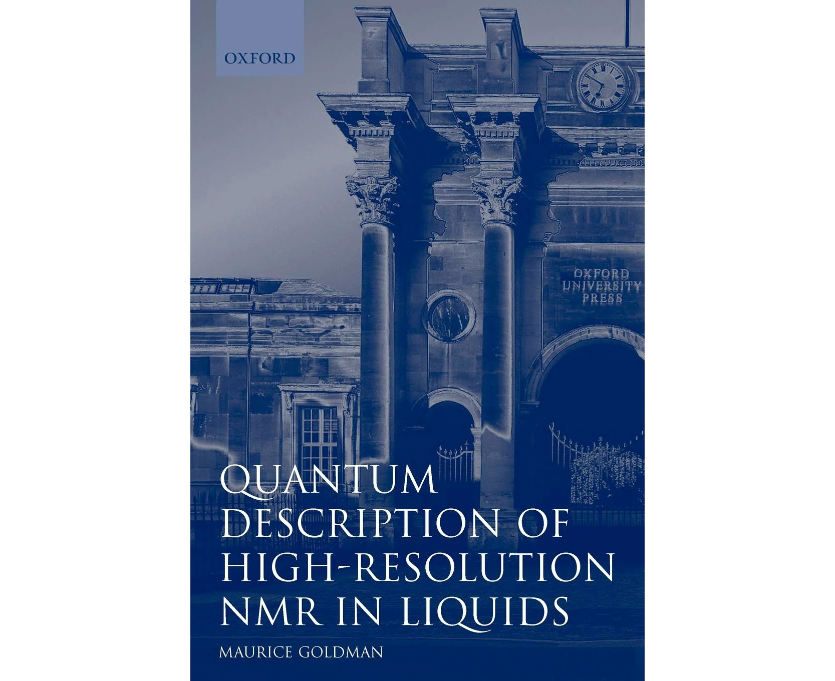 Quantum Description of High-Resolution NMR in Liquids (International Series of Monographs on Chemistry)