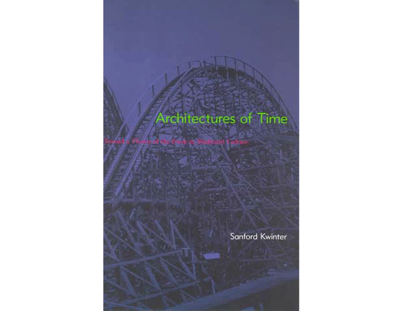 Architectures of Time: Toward a Theory of the Event in Modernist Culture