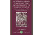 d Orders of Western Liturgy from the Tenth to the Eighteenth Century: A Historical Introduction and Guide for Students and Musicians (Clarendon Paperbacks)