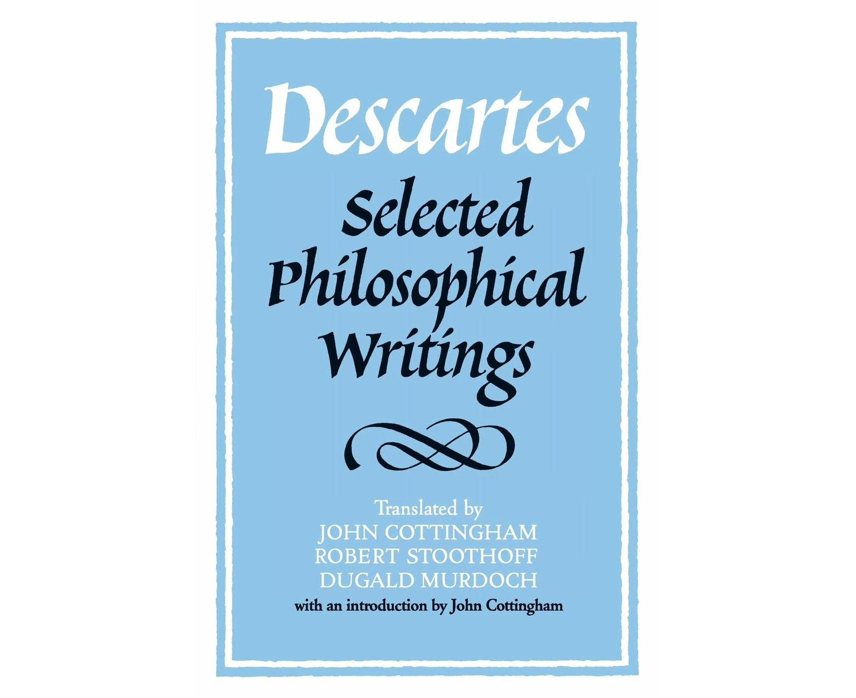 Descartes: Selected Philosophical Writings