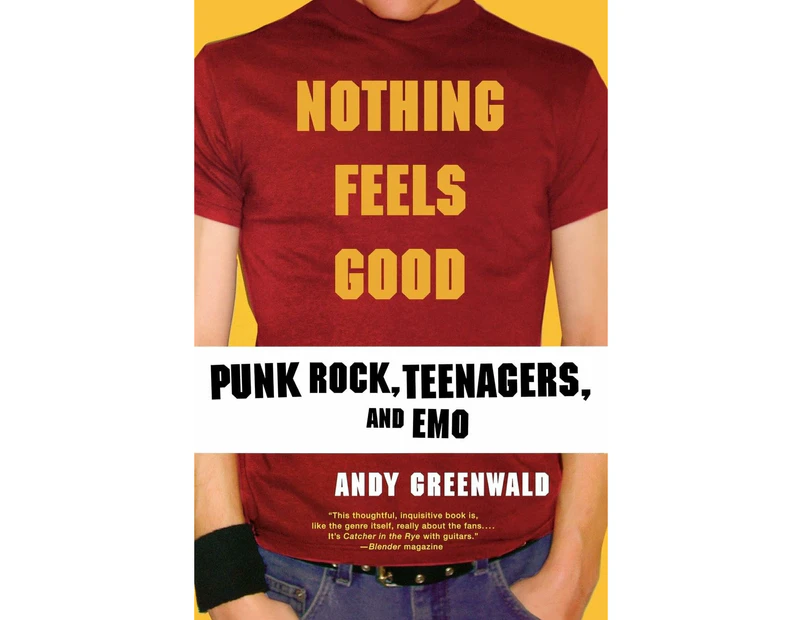 Nothing Feels Good: Punk Rock, Teenagers, and EMO