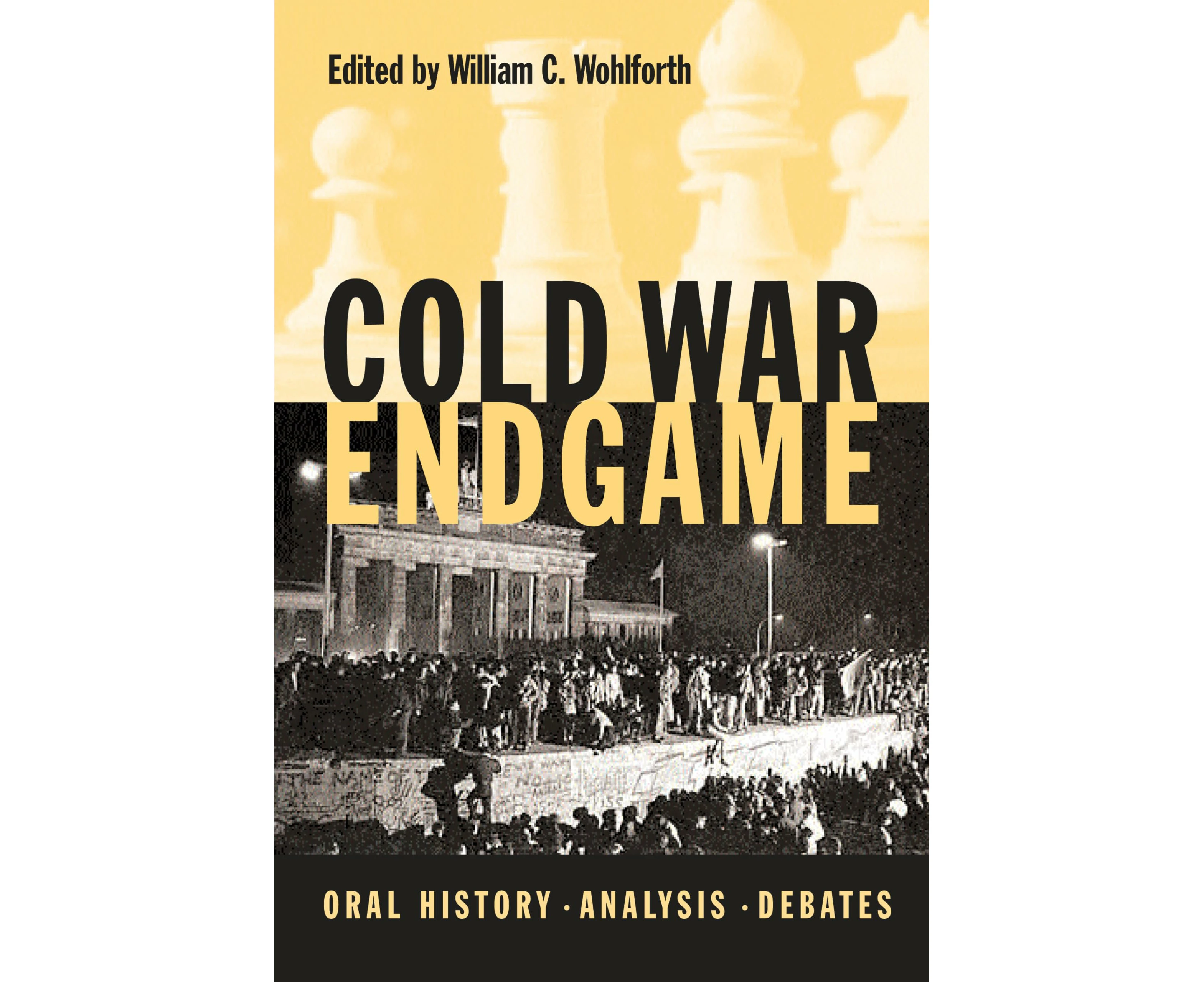 Cold War Endgame: Oral History, Analysis, Debates