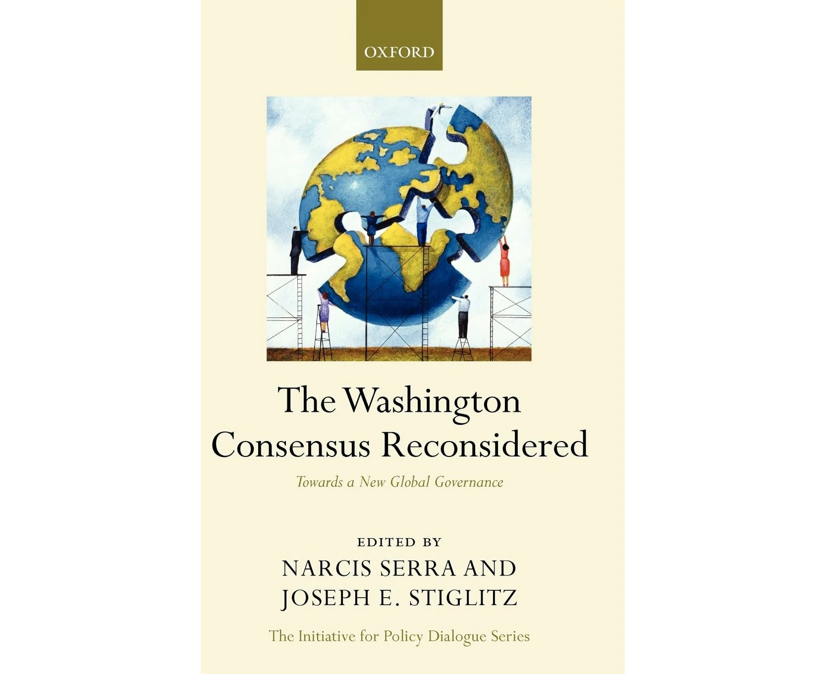 The Washington Consensus Reconsidered: Towards a New Global Governance (Initiative for Policy Dialogue)