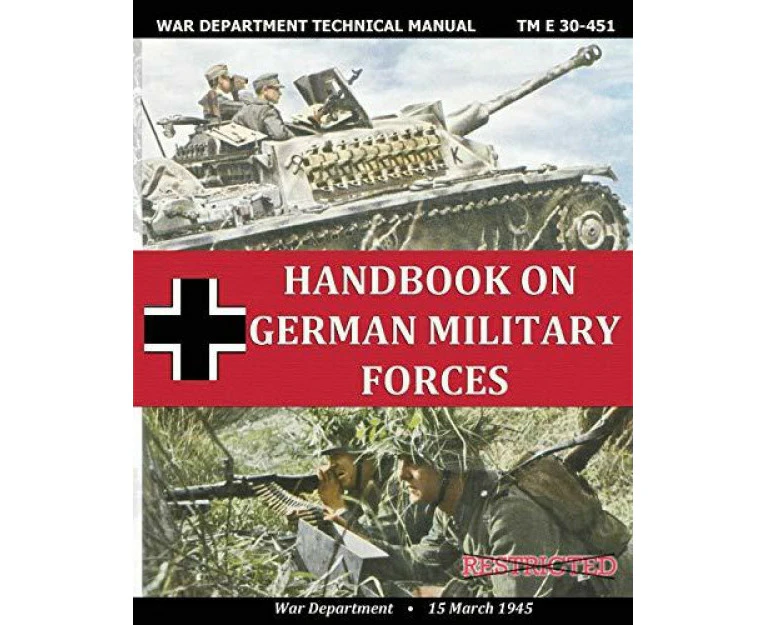 Handbook on German Military Forces War Department Technical Manual by War Department