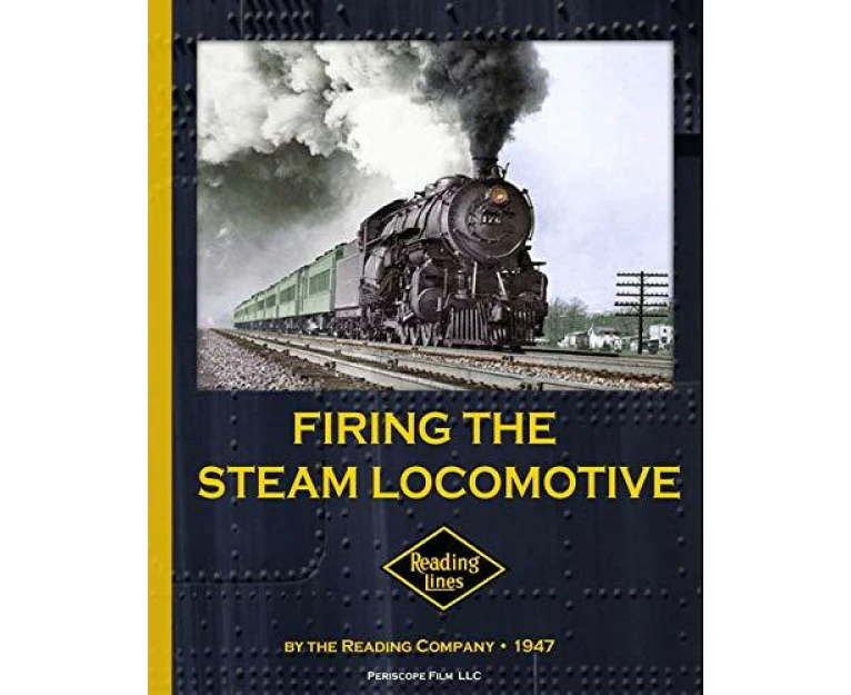 Firing the Steam Locomotive by The Reading Company