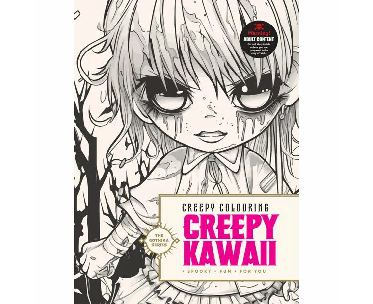 The Gothika Series: Creepy Kawaii Creepy Colouring - Book