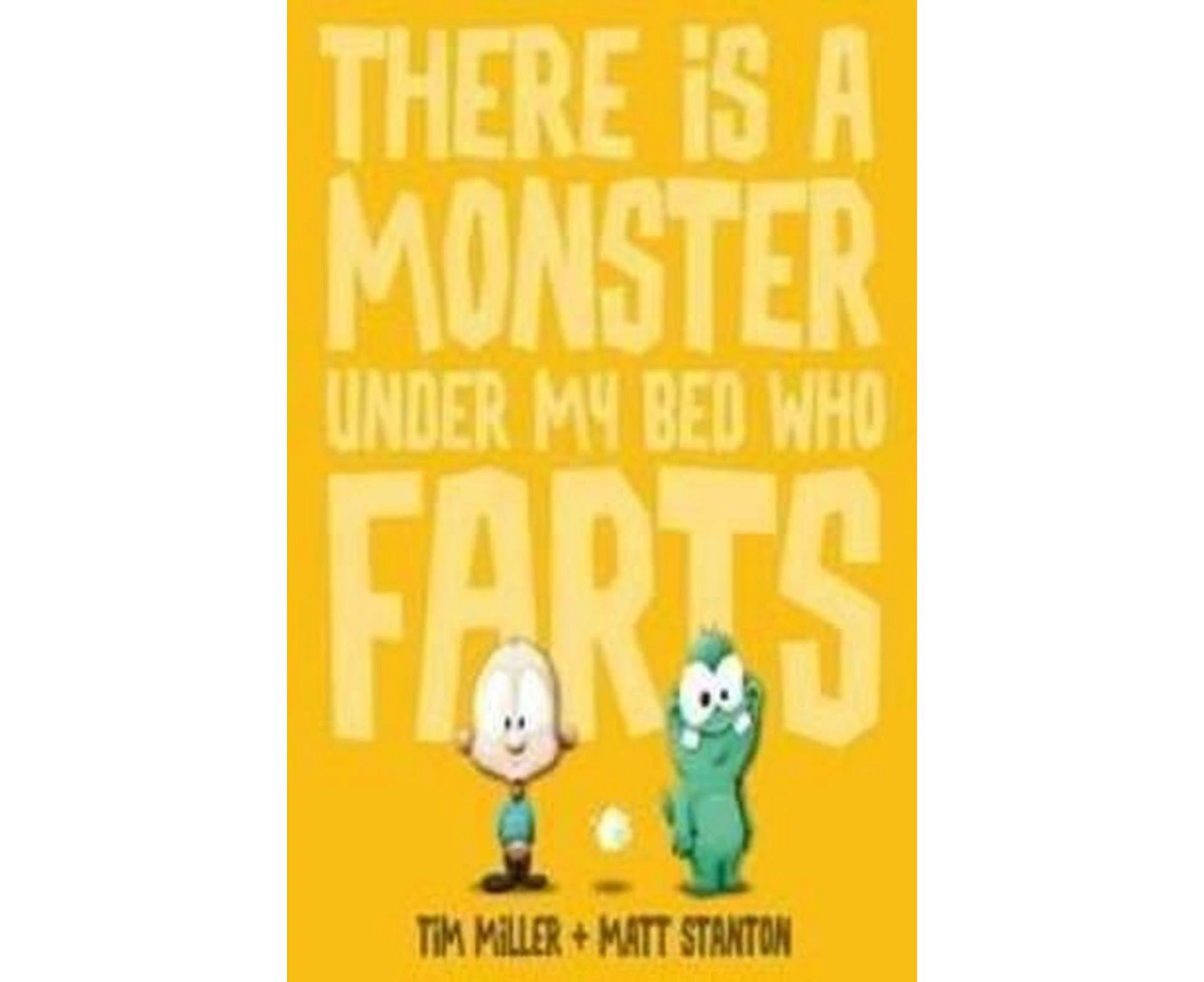 There is a Monster Under My Bed Who Farts