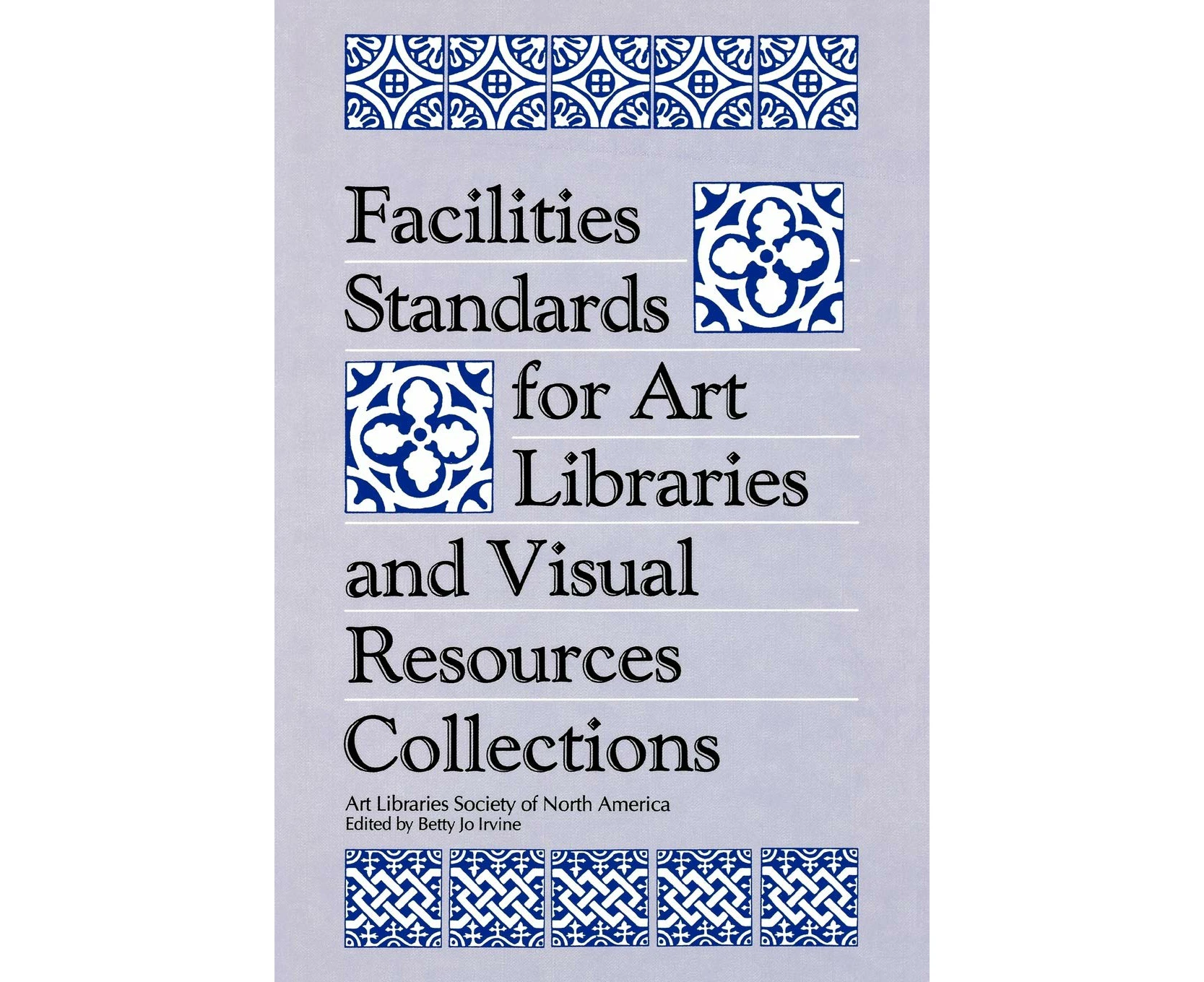 Facilities Standards for Art Libraries and Visual Resources Collections (Visual Resource Series)