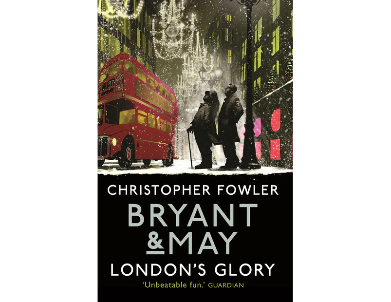 BRYANT & MAY - LONDON'S GLORY