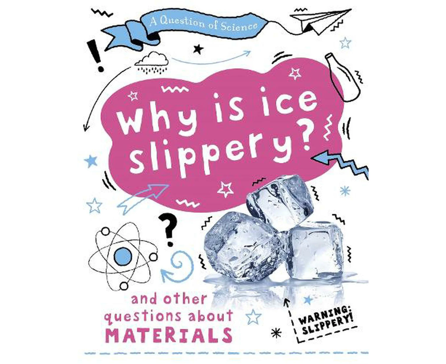 A Question of Science: Why is ice slippery? And other questions about materials