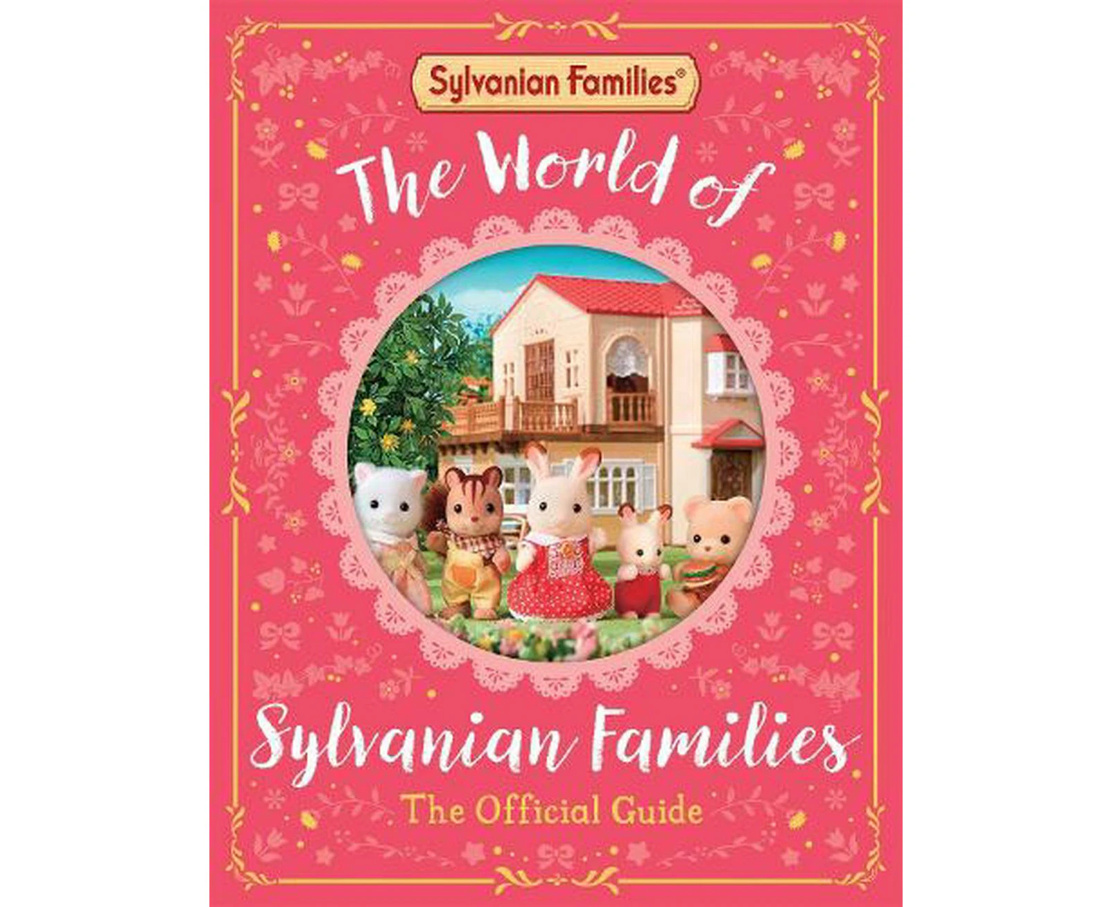 The World of Sylvanian Families Official Guide