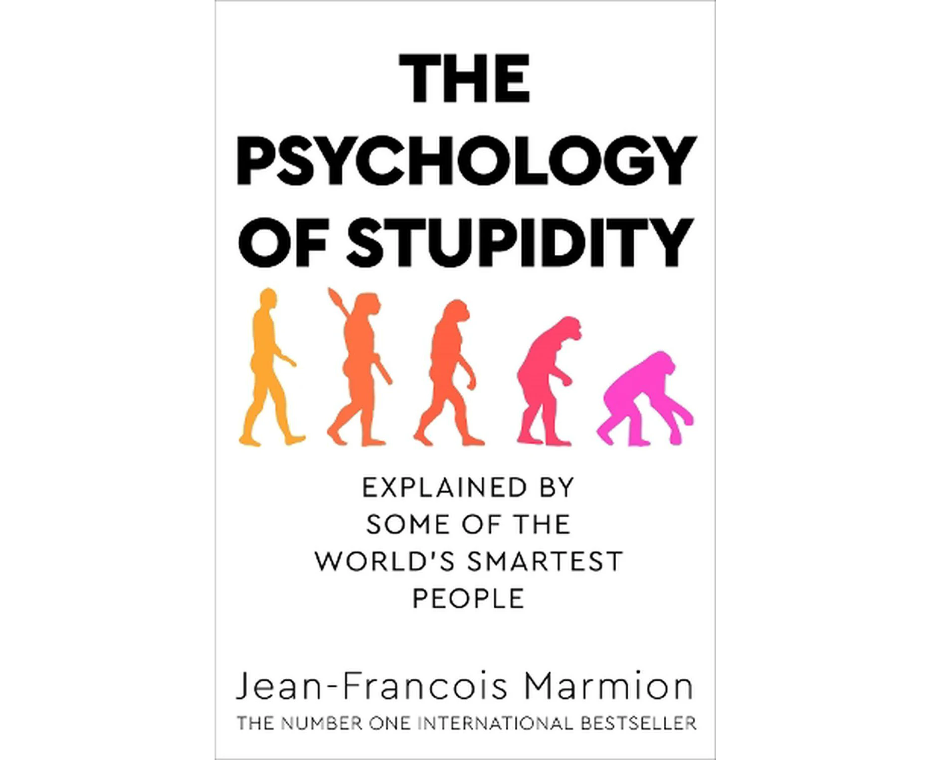 The Psychology of Stupidity