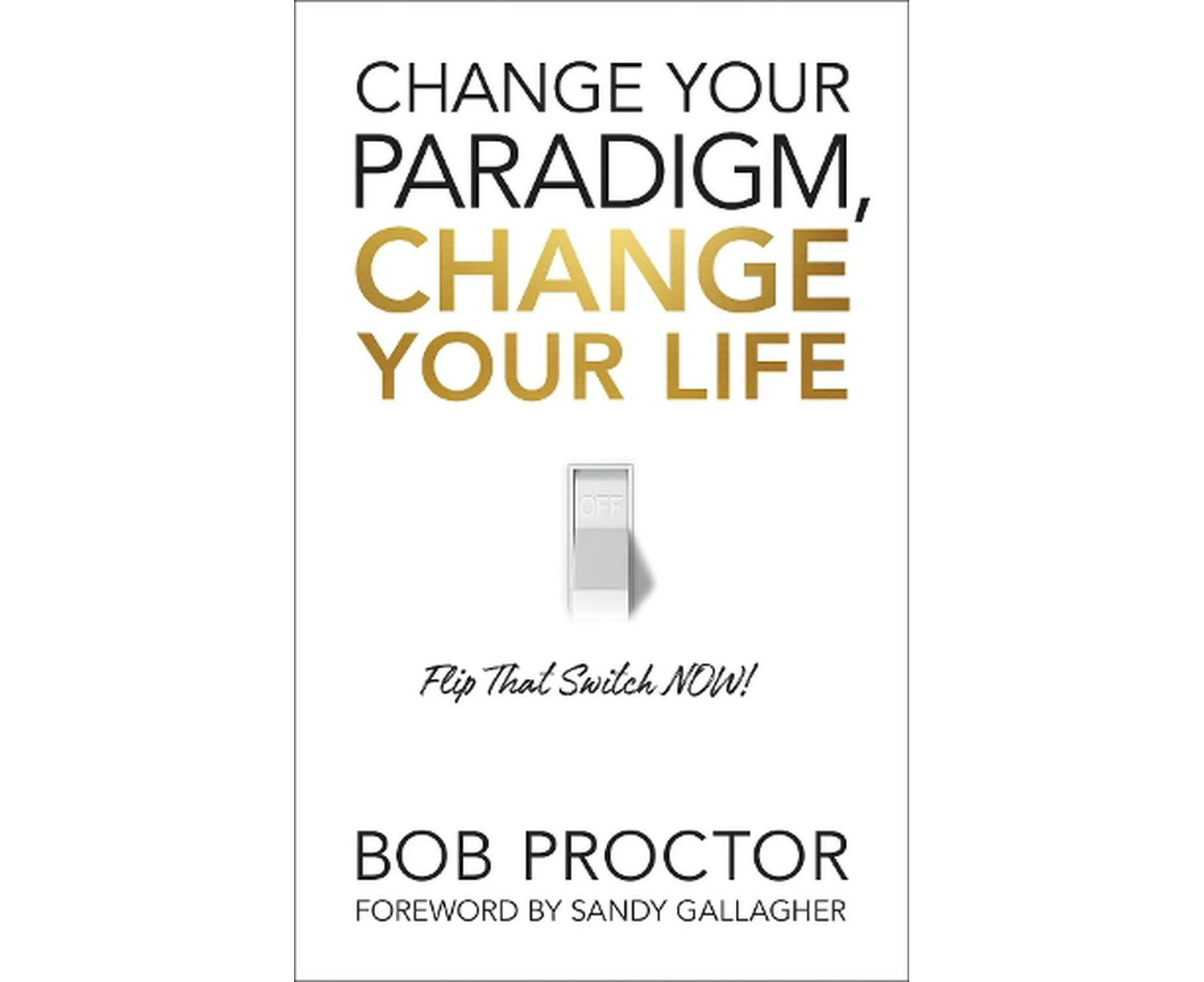 Change Your Paradigm, Change Your Life