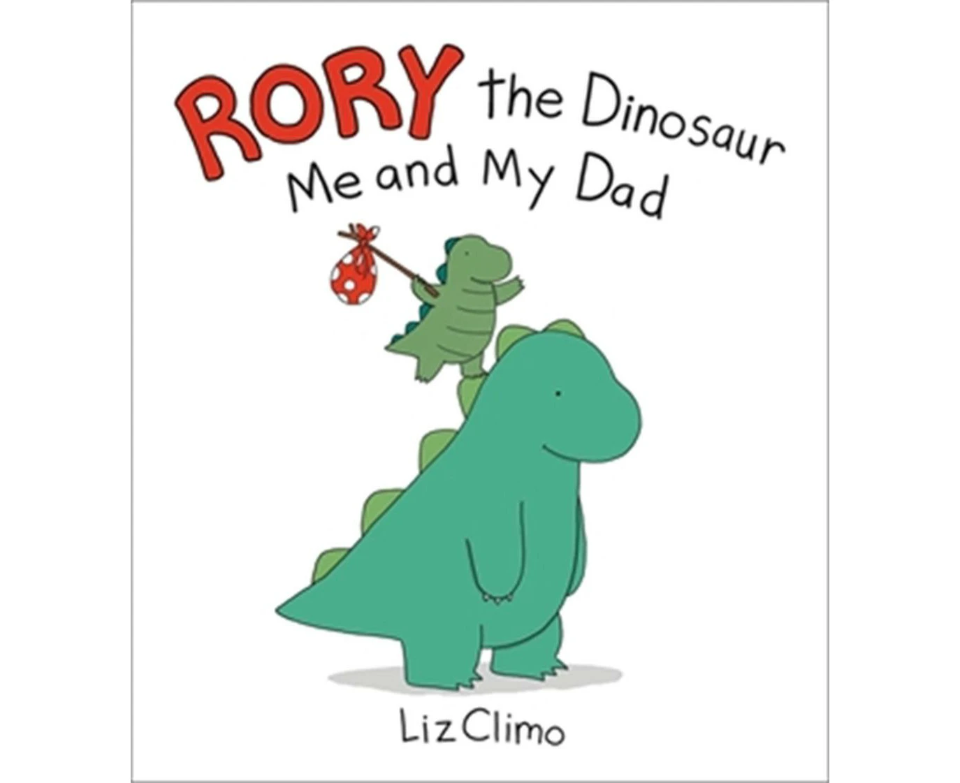 Rory the Dinosaur: Me and My Dad