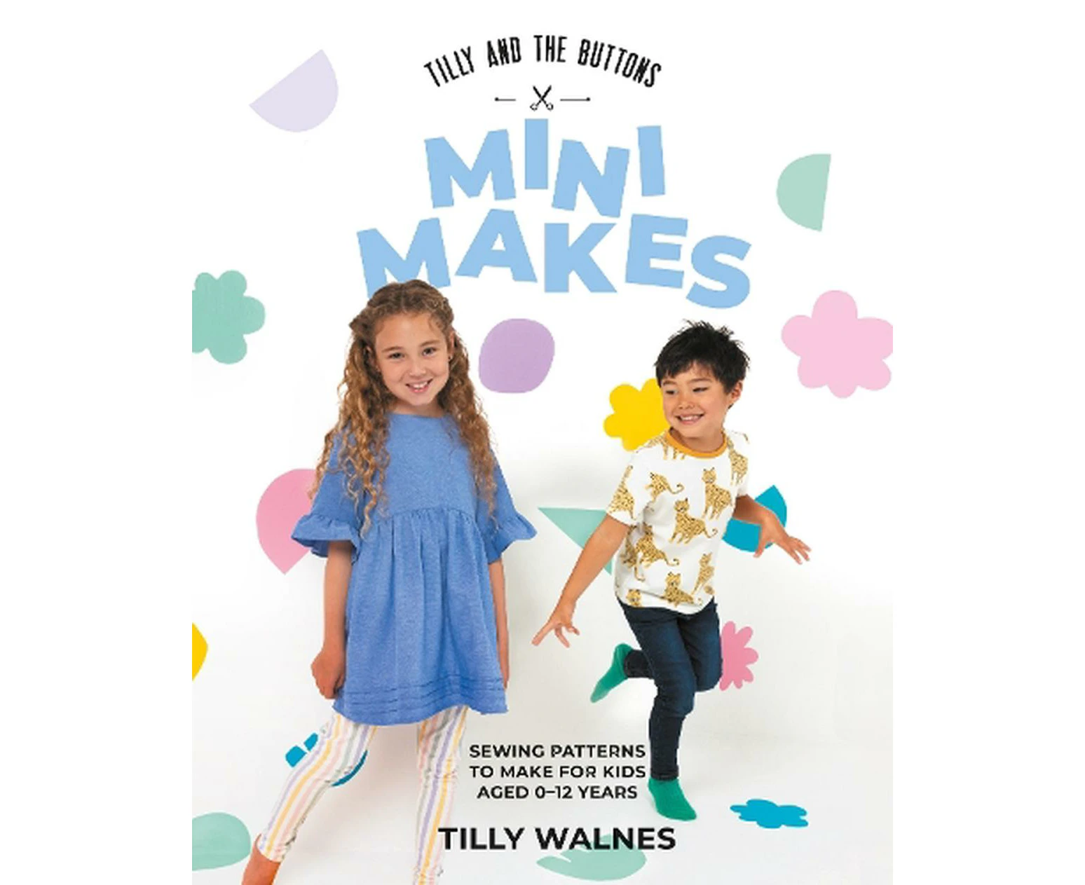 Tilly and the Buttons: Mini Makes