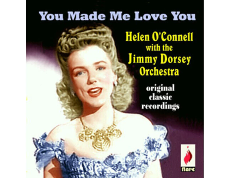 Helen O'connell With The Jimmy Dorsey Orchestra : You Made Me Love You Cd Pre-owned