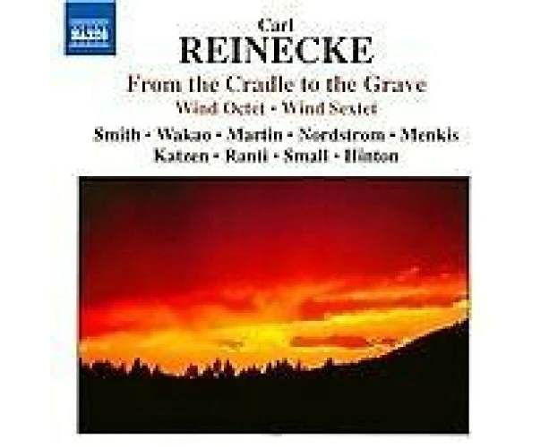 From The Cradle To The Grave -Reinecke, Carl CD