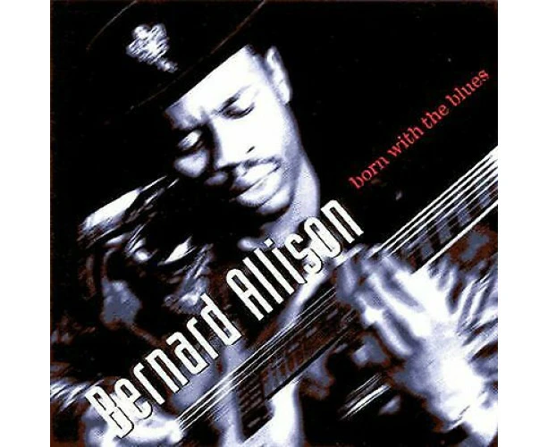 Bernard Allison - Born With The Blues  [COMPACT DISCS] Reissue USA import