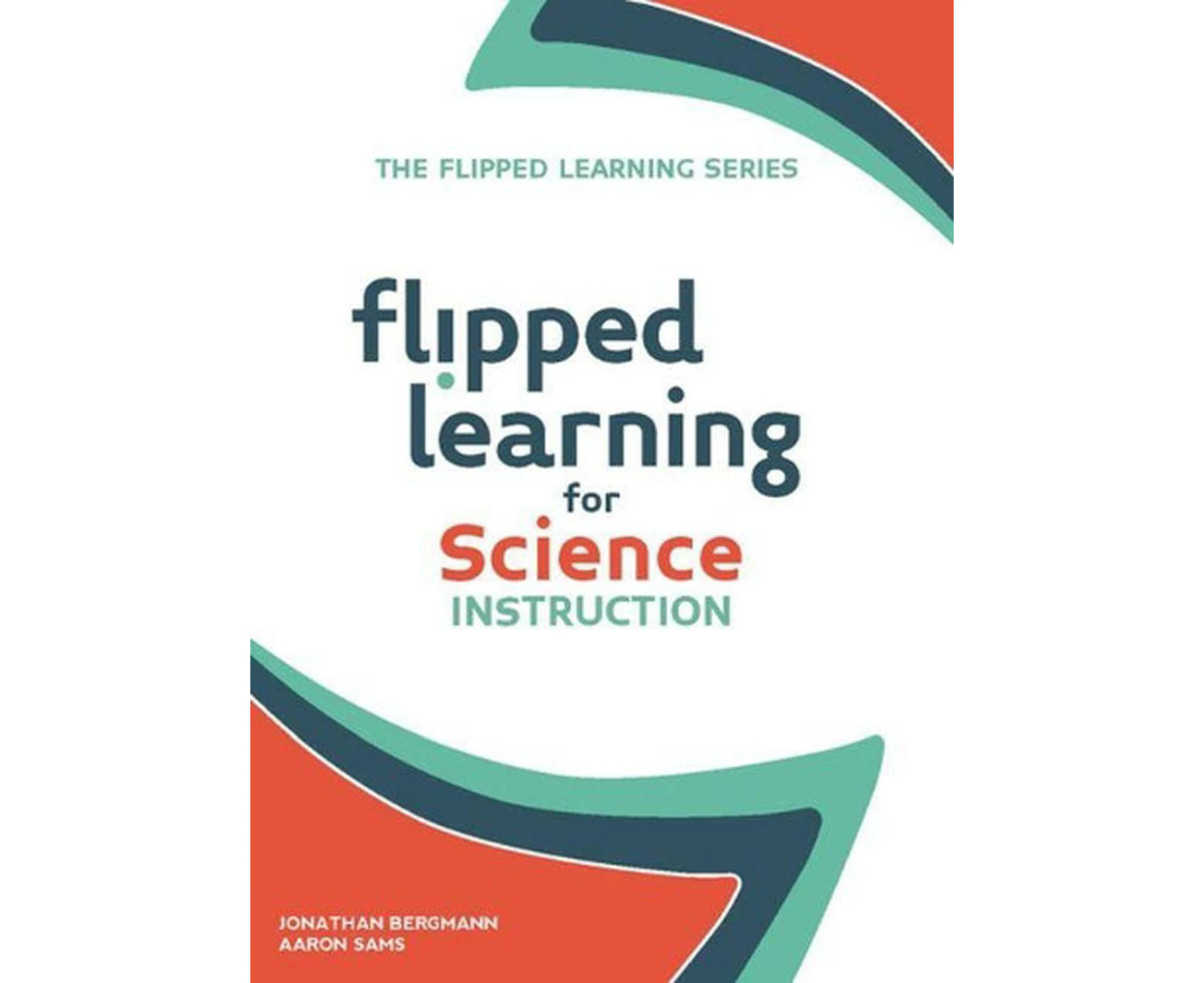 Flipped Learning for Science Instruction