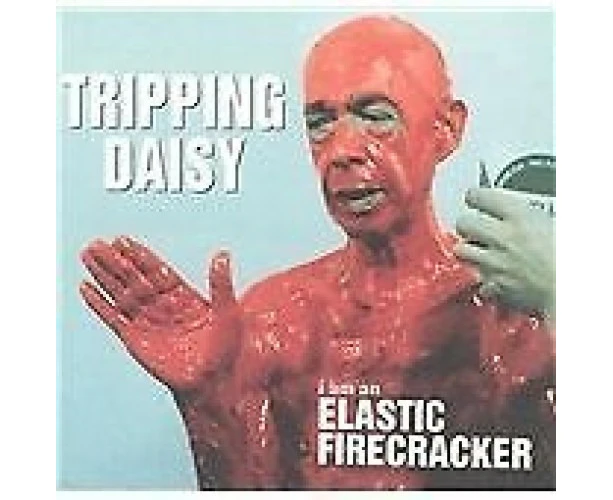 Tripping Daisy - I Am An Elastic Firecracker  [COMPACT DISCS] USA import