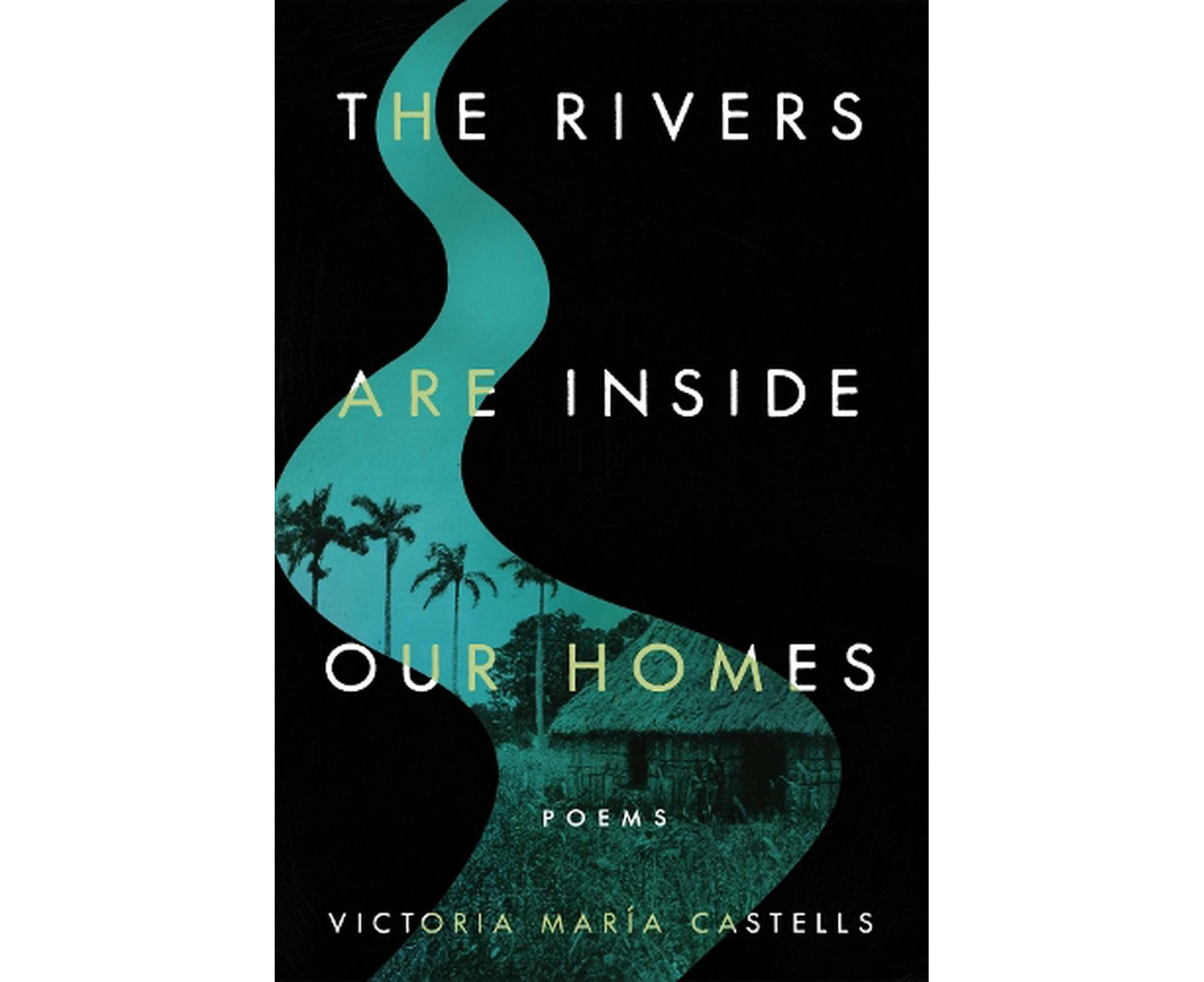 The Rivers Are Inside Our Homes