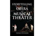 Storytelling in Opera and Musical Theater