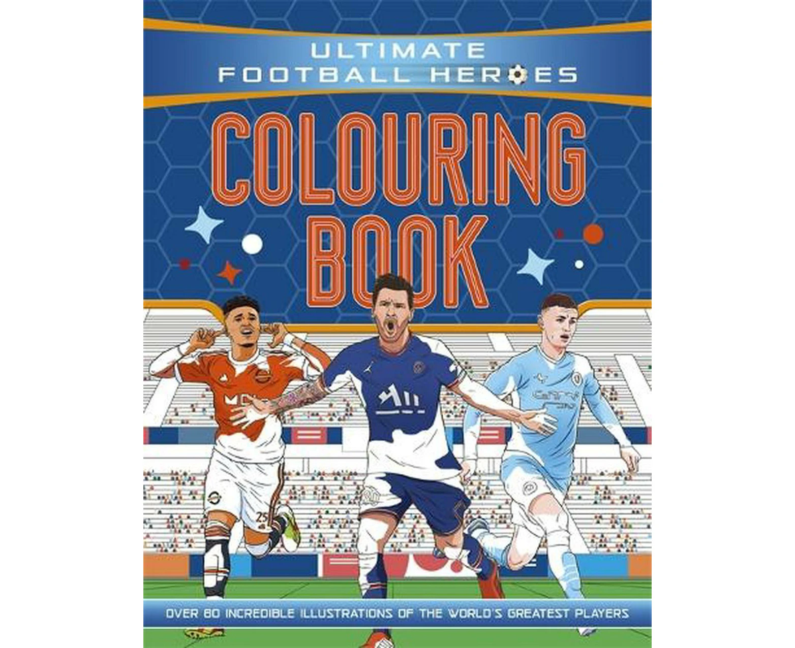 Ultimate Football Heroes Colouring Book (The No.1 football series)