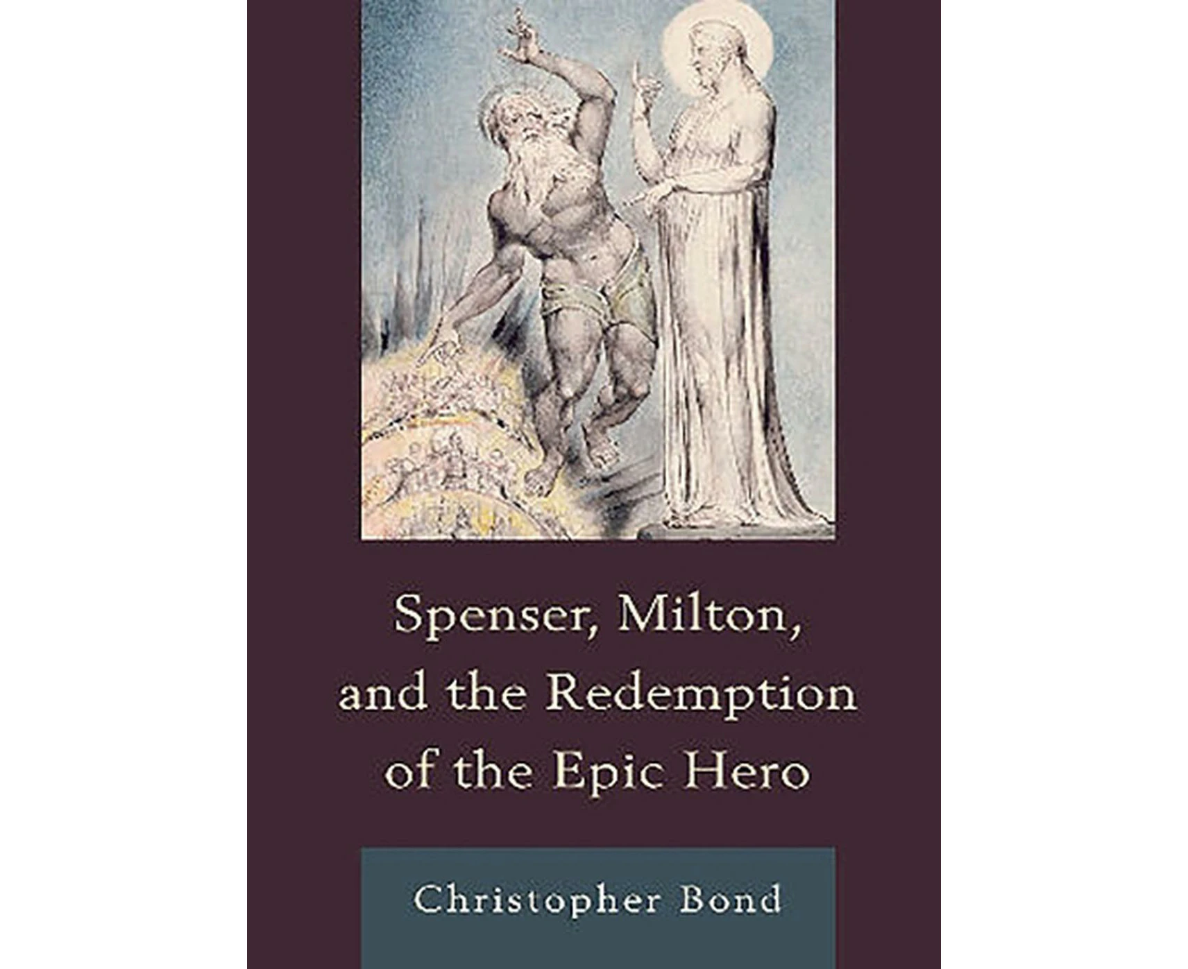 Spenser, Milton, and the Redemption of the Epic Hero