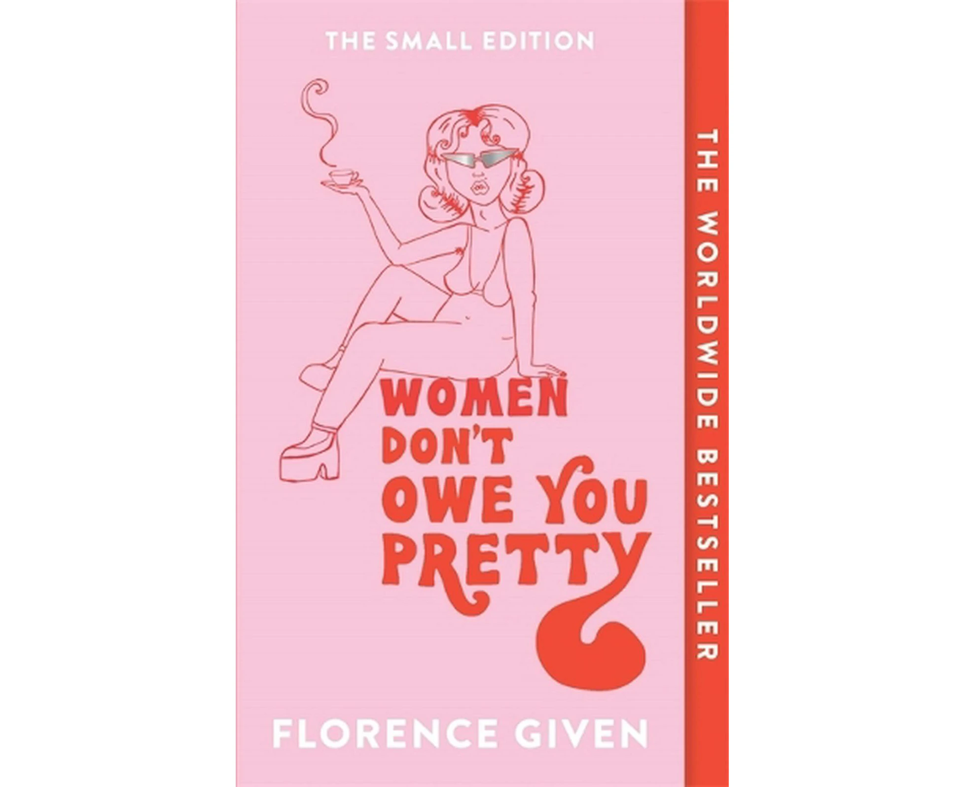 Women Don't Owe You Pretty: The debut book from Florence Given