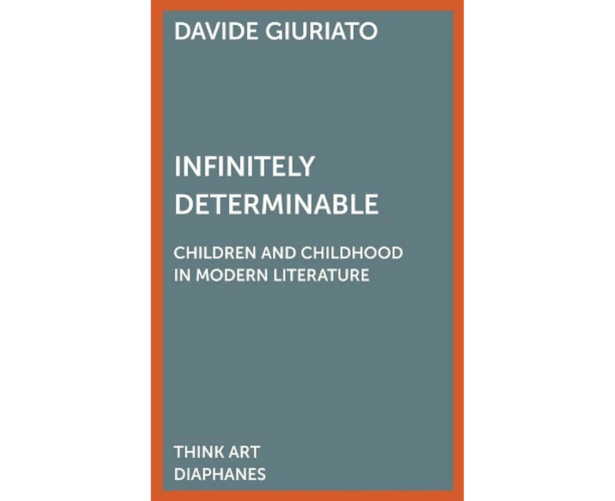 Infinitely Determinable  Children and Childhood in Modern Literature